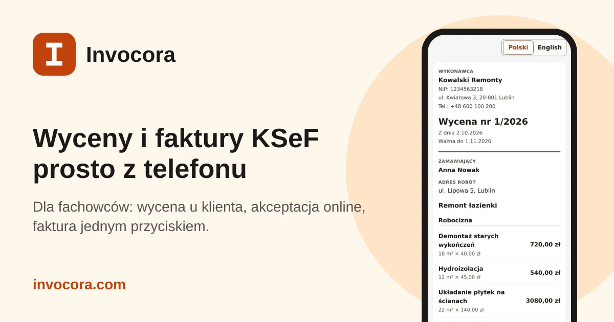 Invocora — kosztorysy i faktury KSeF z telefonu